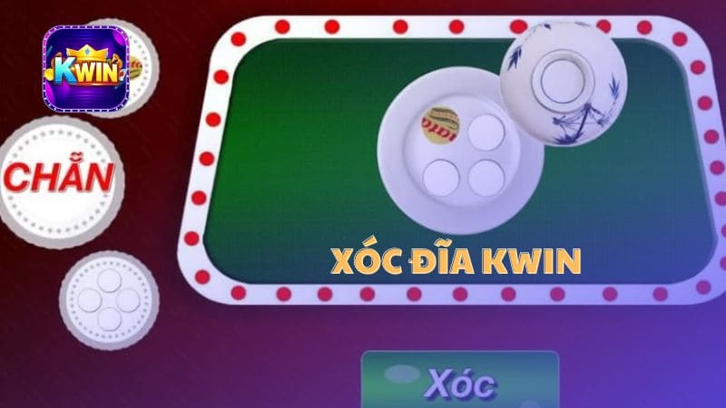 Xóc Đĩa Kwin – Bí kíp chơi xóc đĩa thắng lớn cho ae xa bờ