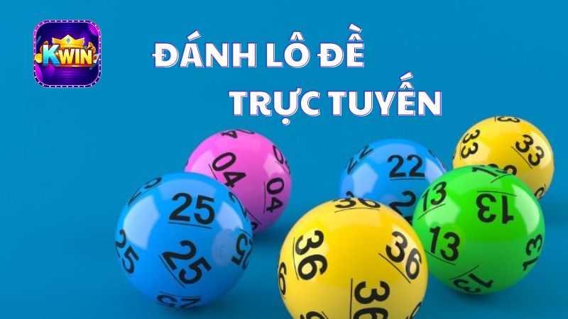 Đánh Lô Đề Trực Tuyến 1 Ăn 100 Tại Game Kwin Đổi Thưởng